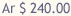 $ 240