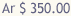 $ 350