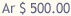 $ 500