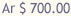 $ 700