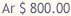 $ 800