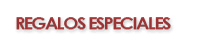 Regalos Especiales